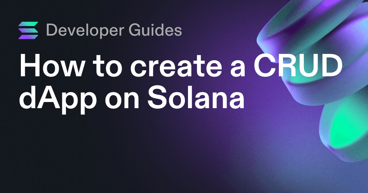 How to create a CRUD dApp on Solana