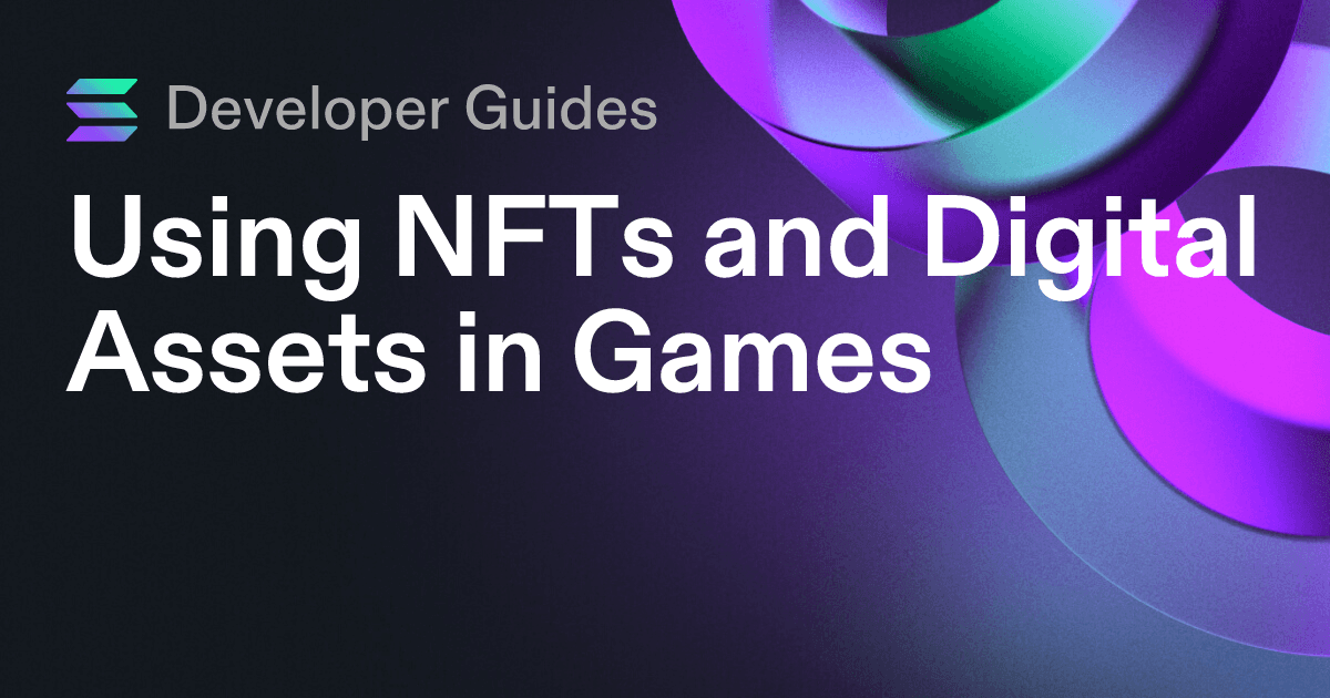 Using NFTs and Digital Assets in Games